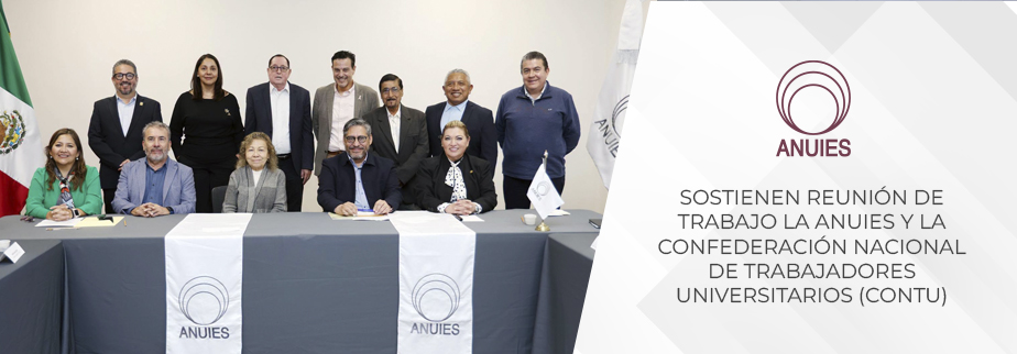 SOSTIENEN REUNIÓN DE TRABAJO LA ANUIES 